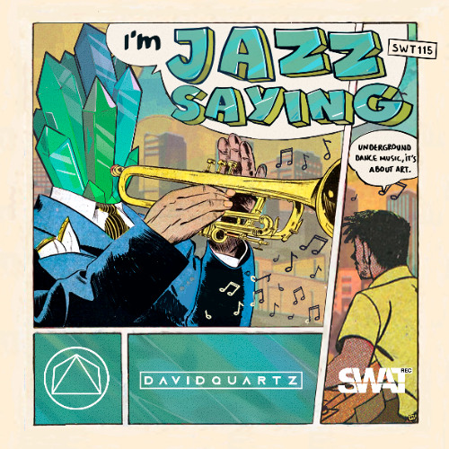 Swat Rec 115 // David Quartz feat. Naco Aschei - I'm Jazz Saying (Extended Mix) // 14/11/2025
