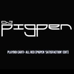 Playboi Carti - All Red (Pigpen 'Satisfaction' Edit) Dirty