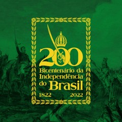 A Independência do Brasil: 200 anos de simbolismos e contradições