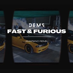 DEMS - Fast & Furious (Amapiano Remix)