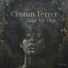 Cristian Ferrer - Take Me High