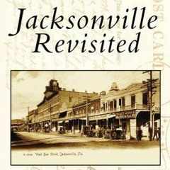 PDF Ebook Jacksonville Revisited (FL) (Postcard History Series)
