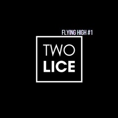 TwoLice - Flying High #1