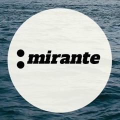 Mirante // Selektion Podcast 001