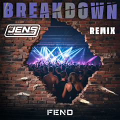 Fend - Breakdown (DJ Jens Remix) FREE DOWNLOAD