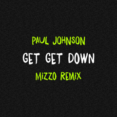 Get Get Down (Mizzo Remix)