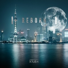 Reborn (Future Bass Mix)