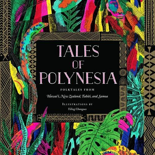 Stream Tales of Polynesia by Yiling Changues Read by Kaleo Griffith