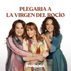 Plegaria a La Virgen del Rocío