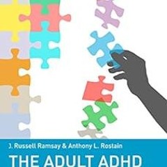 The Adult ADHD Tool Kit: Using CBT to Facilitate Coping Inside and Out BY: J. Russell Ramsay (A