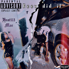 Eli3 X Hostil333- Been Did It