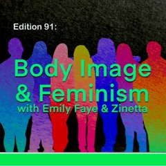 Edition 91: Body Image & Feminism