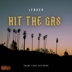 2Faded - Hit The Gas (Official Audio)