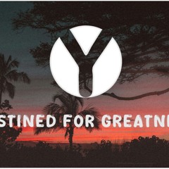 YSS - Destined For Greatness