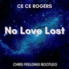 Ce Ce Rogers-Love Lost (Chris Feelding bootleg)