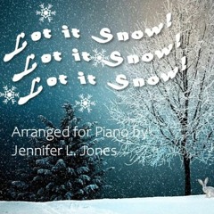Let it Snow! Let it Snow! Let it Snow!