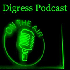 The We Digress Podcast: Episode 29