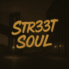 Str33t Soul