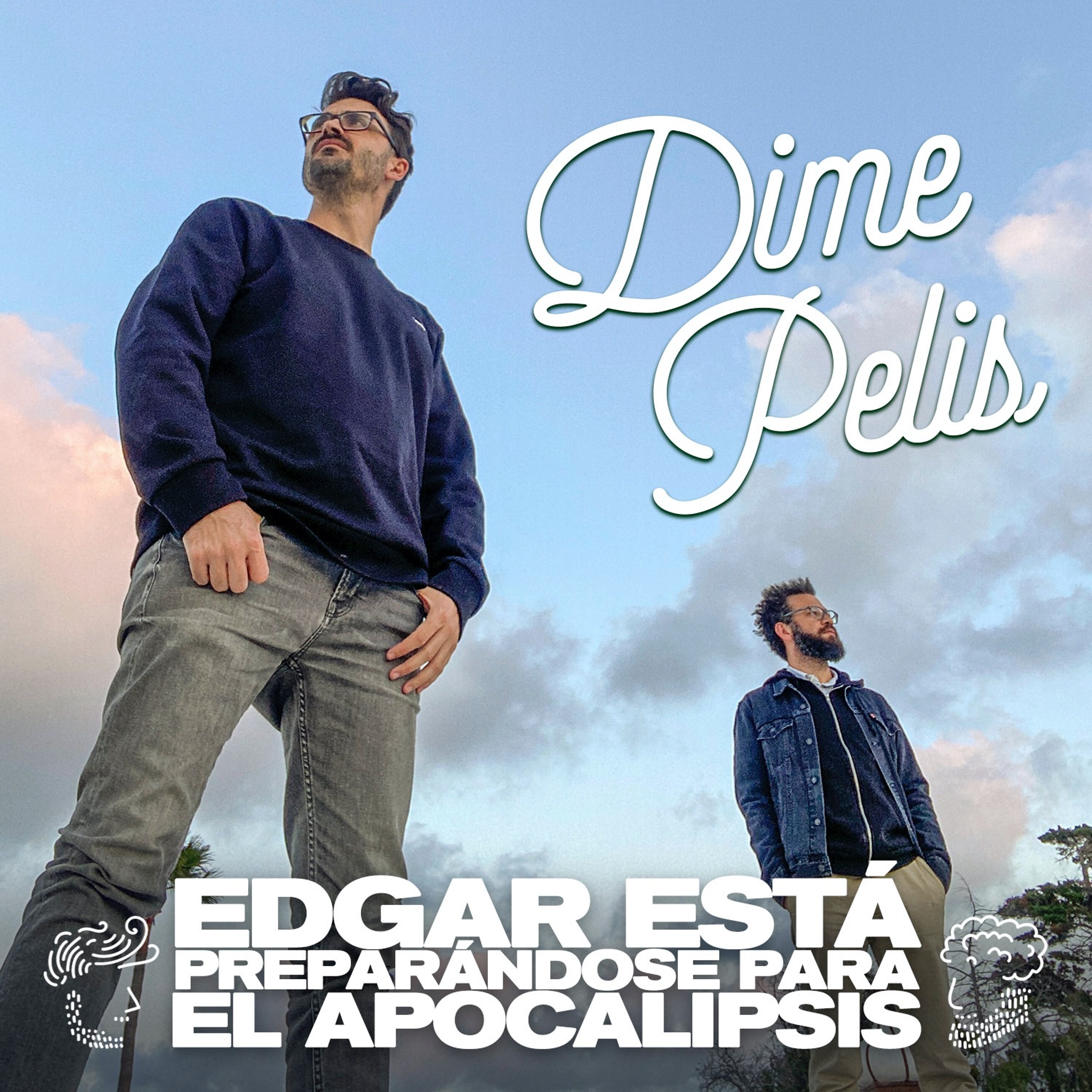 Edgar está preparándose para el Apocalipsis
