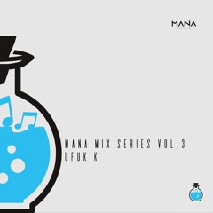 Mana Mix Series Vol.3 - Ufuk K
