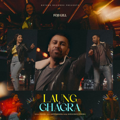 Laung & Ghagra (feat. Jaspinder Raina)