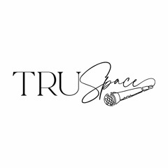 Truspace Episode 25- Broken Crayons Still Color