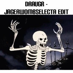 DRAUGR - JAGERWOMBSELECTA EDIT