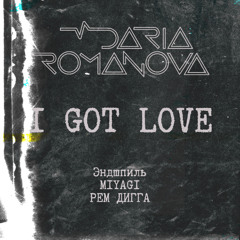 DJ Daria Romanova I GOT LOVE 2025