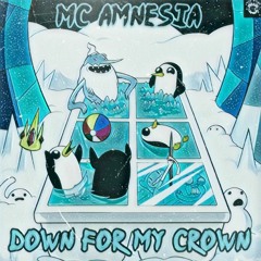 DOWN FOR MY CROWN