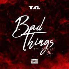 Bad Things (feat. Truly)