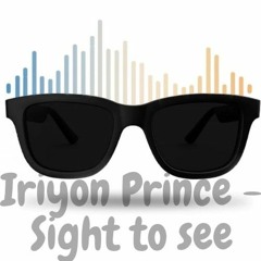 Iriyon Prince - Sight to See.mp3