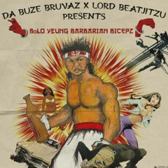 Da Buze Bruvaz x Lord Beatjitzu - Chinese Hurculez