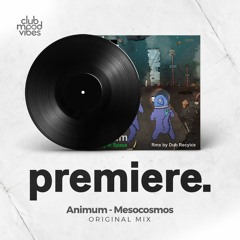 PREMIERE: Animum - Mesocosmos (Original Mix) [Alpha Black]
