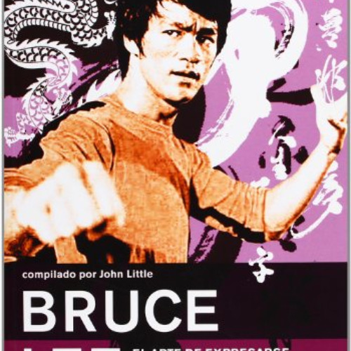free EPUB ✏️ Bruce Lee. El arte de expresarse con el cuerpo (Artes Marciales) (Spanis
