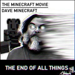(not)OFFICIAL Minecraft Soundtrack - THE END OF ALL THINGS