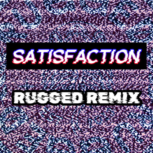 Stream Benny Benassi Satisfaction Rugged Remix Free Download By Rugged Mixes And Remixes 