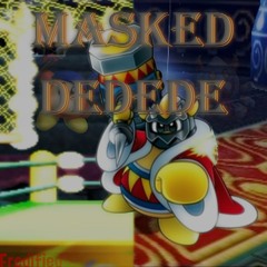 Kirby Super Star Ultra/Kirby Triple Deluxe - Masked DeDeDe | [Fredified]