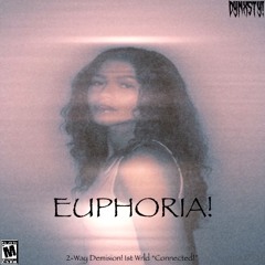 2-Way Demision! 1st Wrld “Connected/Euphoria!”