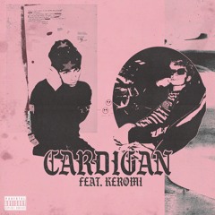 Cardigan feat. Keromi prod. Elume