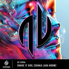 Shake It Girl (Shaka Laka Boom)