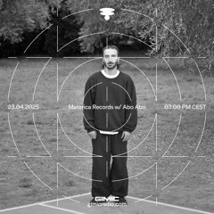 Materica Records w/ Abo Abo (live) @ GIMIC - 23 April 2025