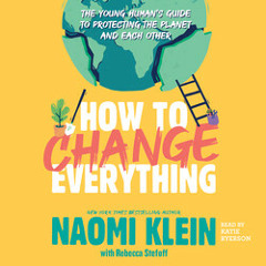 HOW TO CHANGE EVERYTHING Audiobook Excerpt