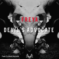 FREYA - Devil's Advocate (Fade To Black)
