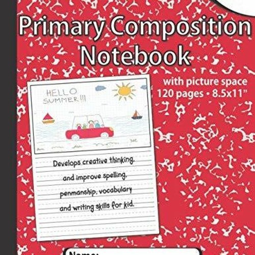 READ [PDF] Primary composition notebook with picture space: Hand writting practi
