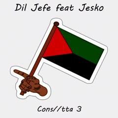 Dil Jefe feat Jesko (RVN) CONS//TTA3