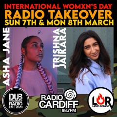 Radio Cardiff IWD takeover - Asha Jane & Trishna Jaikara