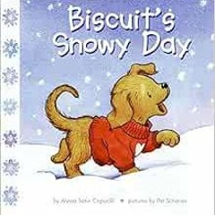 [Read] PDF EBOOK EPUB KINDLE Biscuit's Snowy Day by Alyssa Satin Capucilli,Pat Schories,Mary O'K
