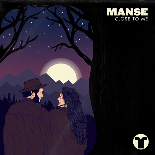 MANSE - Close To Me (OUT NOW)
