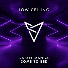 Rafael Manga - COME TO BED