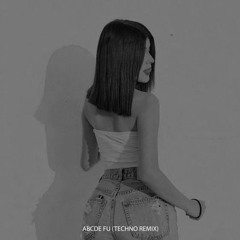 ABCDE FU (Techno Remix)